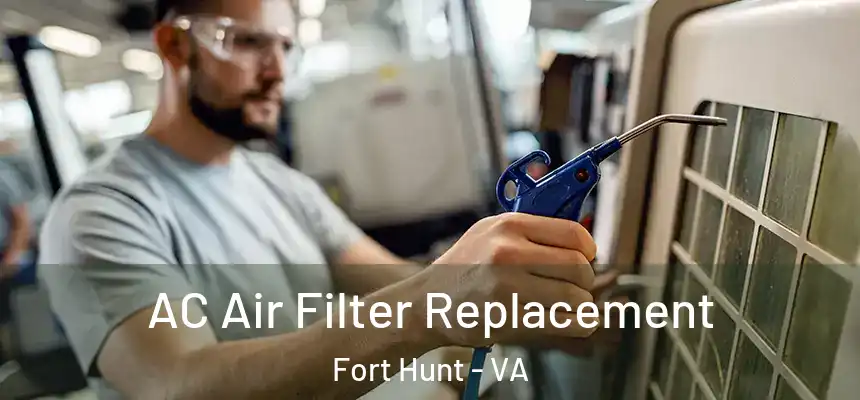  AC Air Filter Replacement Fort Hunt - VA