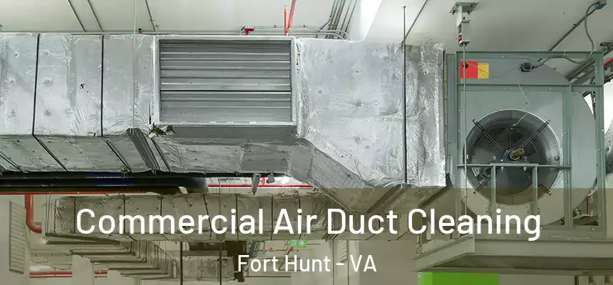 Commercial Air Duct Cleaning Fort Hunt - VA