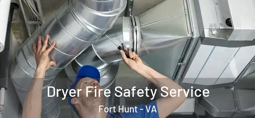  Dryer Fire Safety Service Fort Hunt - VA