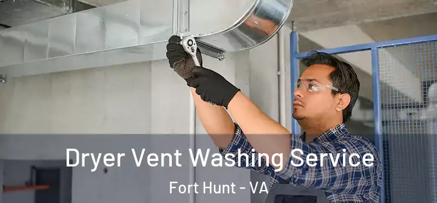 Dryer Vent Washing Service Fort Hunt - VA