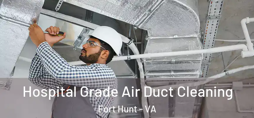  Hospital Grade Air Duct Cleaning Fort Hunt - VA