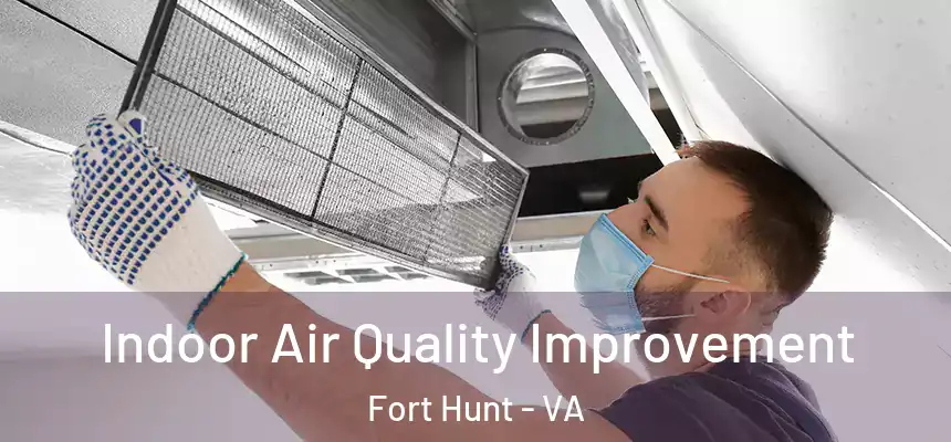  Indoor Air Quality Improvement Fort Hunt - VA