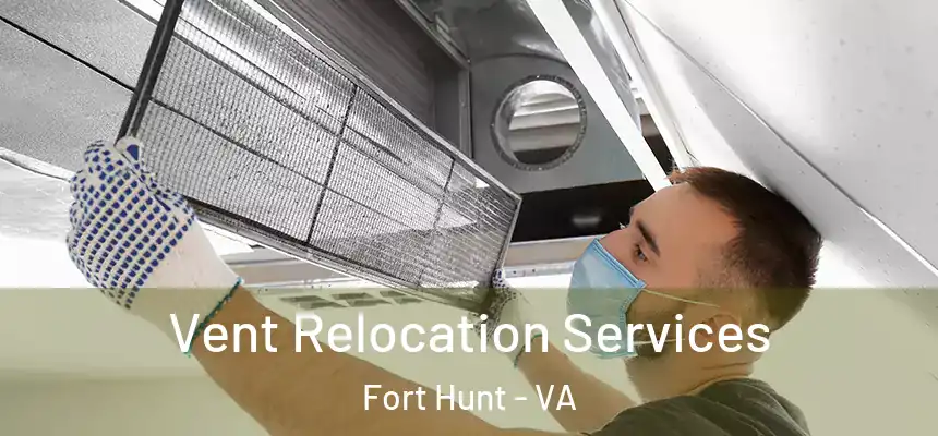  Vent Relocation Services Fort Hunt - VA